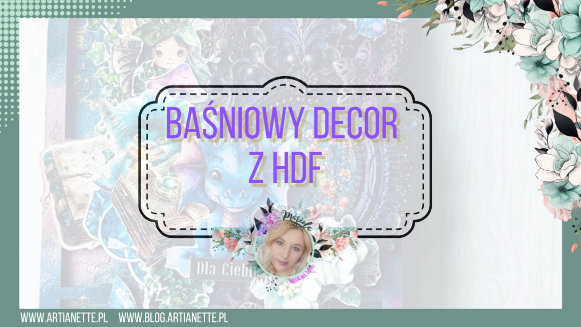 Baśniowa dekoracja HDF w mixmedia