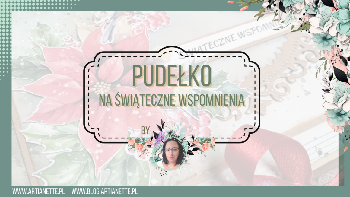 Pudełko na świąteczne wspomnienia