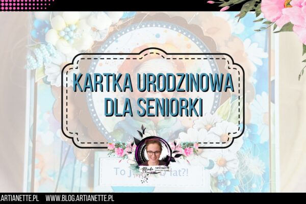 Kartka urodzinowa dla seniorki